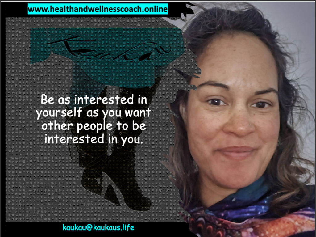 Be as interested in yourself as you want other people to be interested in you because you will attract exactly what you put out, so appreciate who you are and what you do. This will enable you to Take care of yourself so you can take care of others and everything that you need to do.